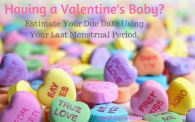 Having a Valentine’s Baby? Estimate Your Due Date Using Your Last Menstrual Period